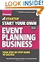 Start Your Own Event Planning Business: Your Step-By-Step Guide to Success (StartUp Series)