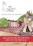 My Little Lyon, Le Lyon secret des Ly...