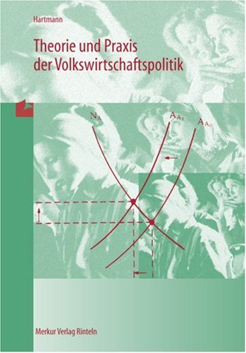 Theorie und Praxis der Volkswirtschaftspolitik
