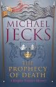 The Prophecy of Death (Knights Templar Mysteries 25)
