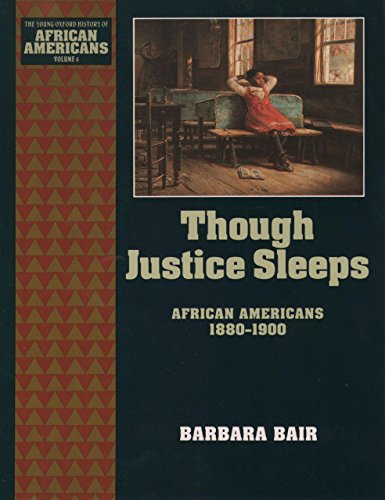 Though Justice Sleeps: African Americans 1880-1900: 6 (The Young Oxford History of African Americans)