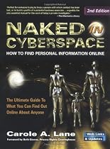 Naked in Cyberspace: How to Find Personal Information Online