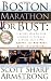 Boston Marathon or Bust: A Proven Step-By-Step Program That Helps You Achieve Your Life, Sports, and Business Goals in Record Time.