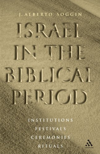 israel in the biblical period institutions festivals ceremonies rituals