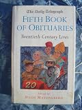 The Daily Telegraph fifth book of obituaries : 20th-century lives