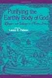 Purifying the Earthly Body of God: Religion and Ecology in Hindu India (SUNY Series in Religious Studies)
