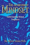 The Achievement Mindset: Understanding Mental Toughness