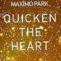Quicken the Heart