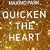 Quicken the Heart