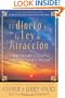El Dinero y La Ley De Atraccion: Como aprender a atraer prosperidad, salud y felicidad (Spanish Edition)