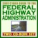 Search : 2007 Cyber Guide to the Federal Highway Administration (FHWA) - Infrastructure, Publications, Guides to Transportation, Highways for Life Program, Statistics, Engineering (Two CD-ROM Set)