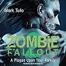 A Plague Upon Your Family: Zombie Fallout, Book 2