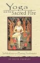 Yoga and the Sacred Fire: Self-Realization and Planetary Transformation