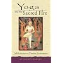 Yoga and the Sacred Fire: Self-Realization and Planetary Transformation