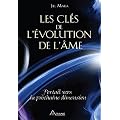 Les cl�s de l'�volution de l'�me - Portail vers la prochaine dimension
