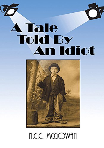 A Tale Told By An Idiot