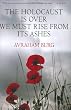 The Holocaust Is Over; We Must Rise From its Ashes Image of The Holocaust Is Over; We Must Rise From its Ashes