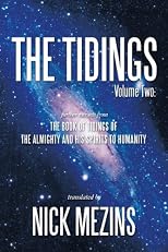 The Tidings: Volume Two: Further Extracts from the Book of Tidings of the Almighty and His Spirits to Humanity