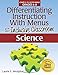 Differentiating Instruction with Menus for the Inclusive Classroom: Science (Grades 6-8)