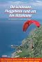 Die sch�nsten Fluggebiete rund um das Mittelmeer: F�r Gleitschirm- und Drachenflieger