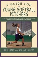 A Guide for Young Softball Pitchers (Young Player's)