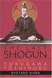The Last Shogun: The Life of Tokugawa Yoshinobu [Paperback]