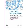 The Category Management in Purchasing (A Strategic Approach to Maximize Business Profitability) (Hardcover)
