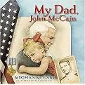 My Dad, John Mccain (Reinforced Hardcover)