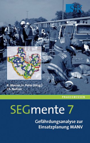 Stumpf & Kossendey SEGmente 7: Gef&auml;hrdungsanalyse zur Einsatzplanung MANV