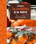 Aimer la cuisine � la bi�re