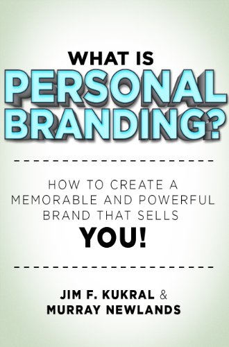 What Is Personal Branding? How to Create a Memorable & Powerful Brand that Sells YOU!