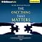 The Only Thing That Matters: Conversations with Humanity, Book 2