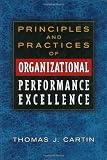 Principles and Practices of Organizational Performance Excellence