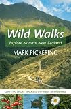 Wild Walks: Explore Natural New Zealand