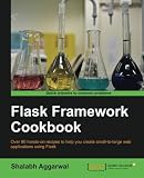 Flask Framework Cookbook