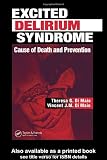 Excited Delirium Syndrome: Cause of Death and Prevention