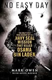 No Easy Day: The Only First-hand Account of the Navy Seal Mission that Killed Osama Bin Laden