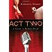 Act Two: A Novel in Perfect Pitch