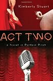 Act Two: A Novel in Perfect Pitch