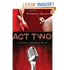Act Two: A Novel in Perfect Pitch