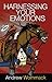 Harnessing Your Emotions