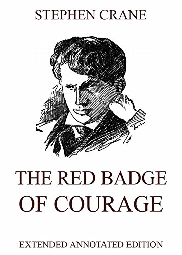 The Red Badge Of Courage: Extended Annotated Edition