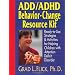 ADD/ADHD Behavior-Change Resource Kit: Ready-to-Use Strategies & Activities for Helping Children with Attention Deficit Disorder