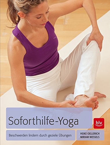 Soforthilfe Yoga: Beschwerden lindern durch gezielte Übungen (German Edition)