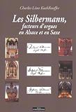 Revue Do Bentzinger  / Facteurs d'Orgues en Alsace et en Saxe