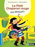 Le Petit Chaperon rouge...ou presque ! par René Gouichoux 