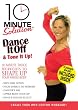 10 Minute Solution: Dance It Off & Tone It Up