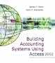 Building Accounting Systems Using Access 2002 with CDROM