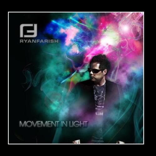 Ryan Farish - Movement In Light - Zortam Music
