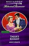 Tallie'S Knight (Readers Choice) (Harlequin Regency Romance)